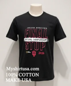 Indiana Hoosiers Football Playoff 2026 National Championship Game Final Stop Shirt