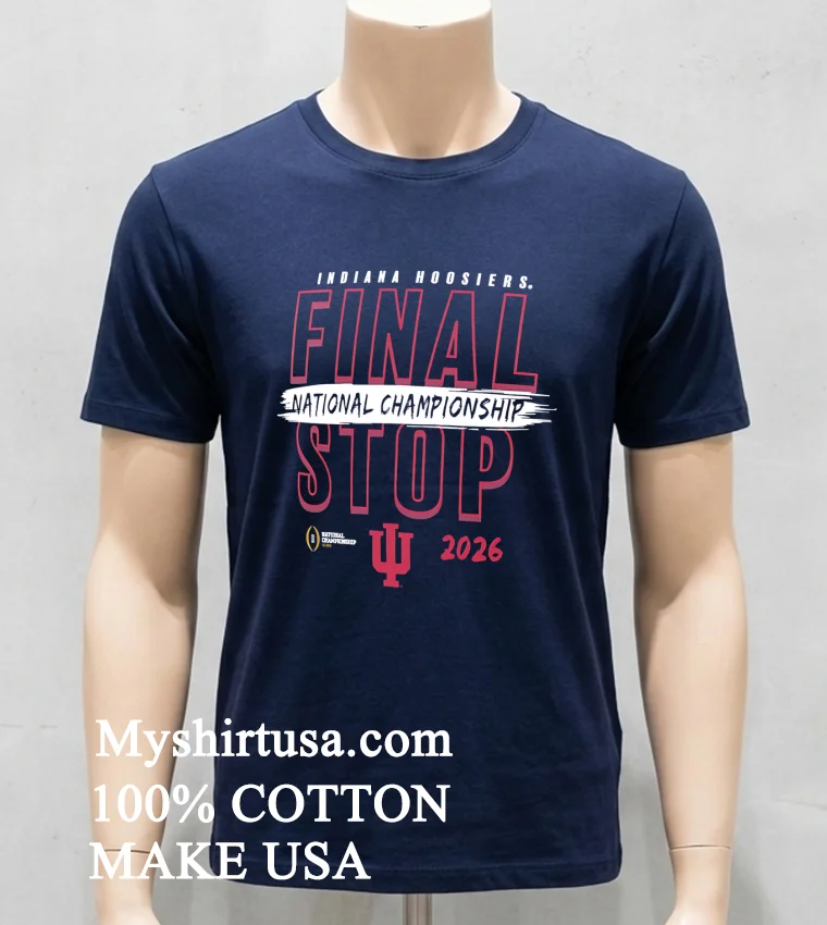 Indiana Hoosiers Football Playoff 2026 National Championship Game Final Stop Shirt - navy-shirt Indiana Hoosiers Football Playoff 2026 National Championship Game Final Stop Shirt Navy Shirt