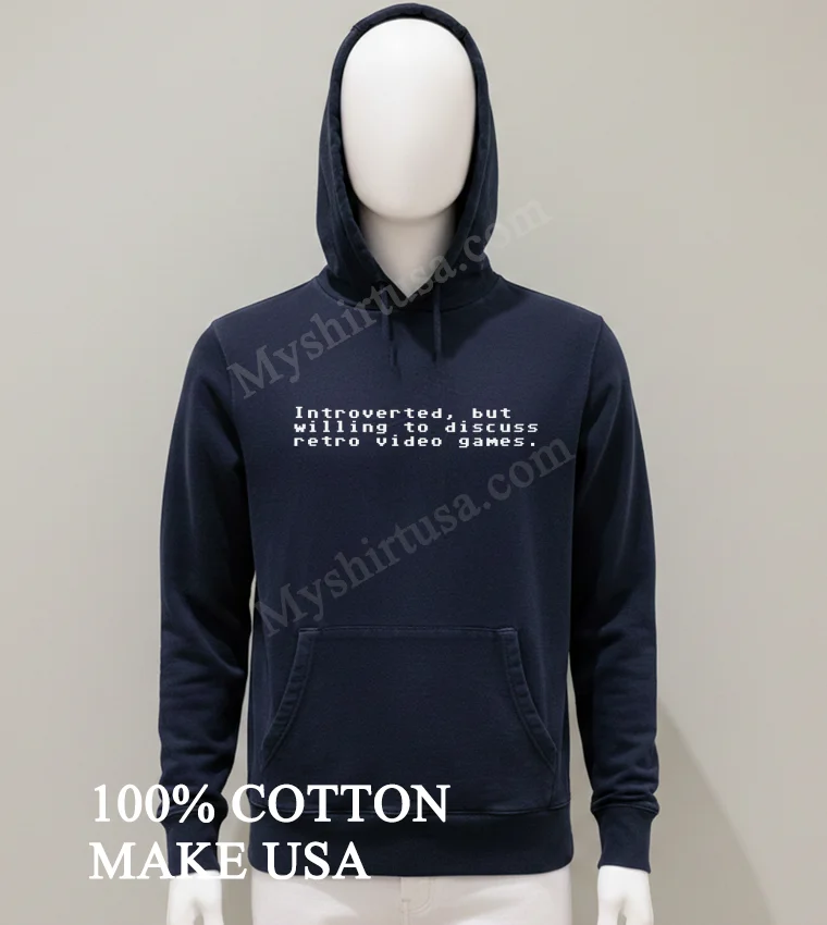 Introverted But Willing To Discuss Retro Video Games Shirt Balck Shirt