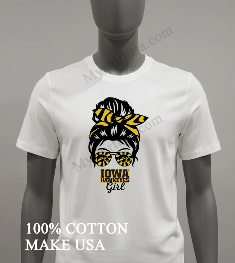 Iowa Hawkeyes Girl Sunglasses Messy Bun funny america t-shirts - white-t-shirt Iowa Hawkeyes Girl Sunglasses Messy Bun Shirt White T Shirt 2