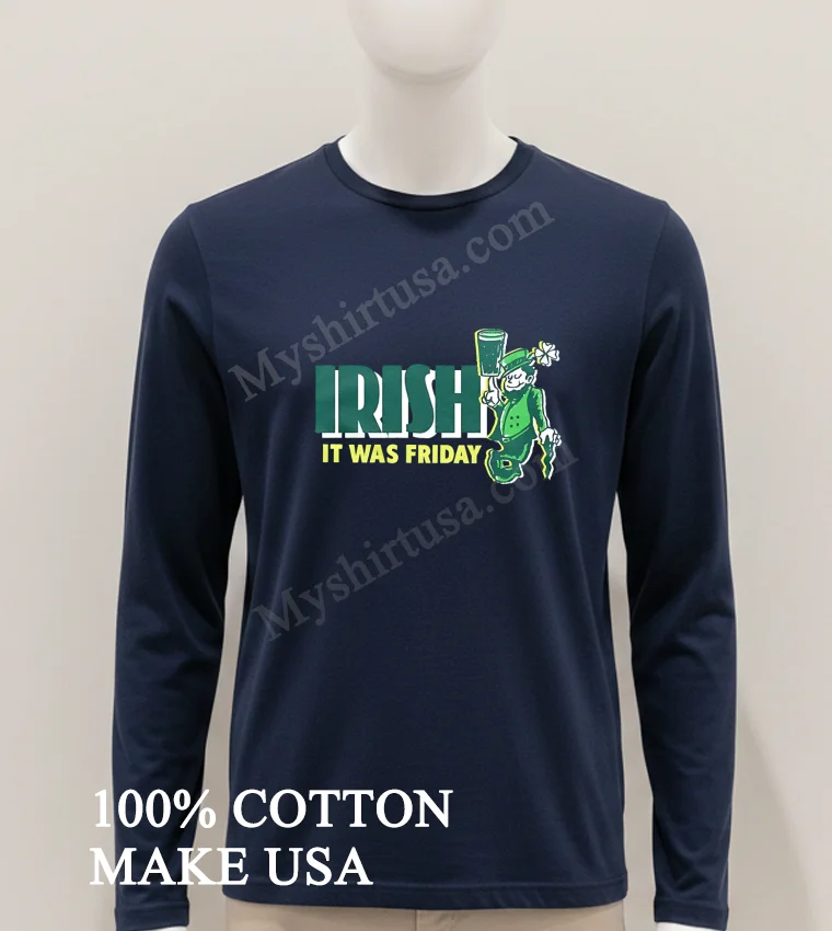 Irish It Was Friday Leprechaun Balancing Stout On Finger Shirt Hoodie Shirt 1