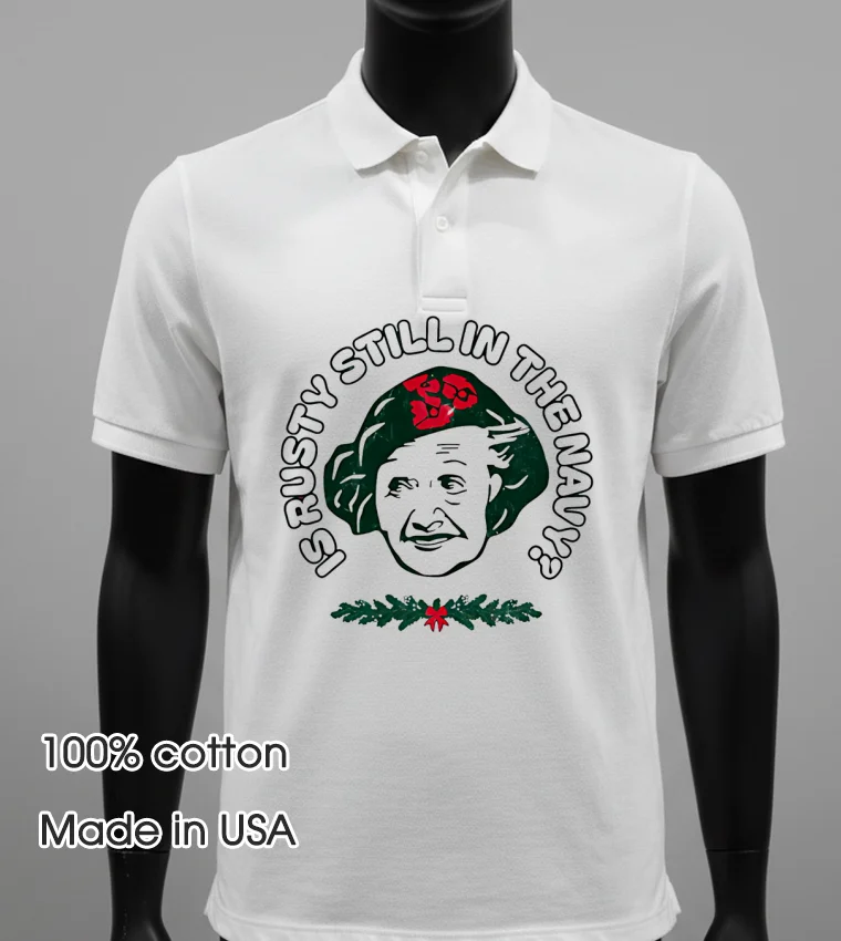 Is Rusty Still In The Navy Shirt - white-t-shirt Is Rusty Still In The Navy Shirt White T Shirt 1