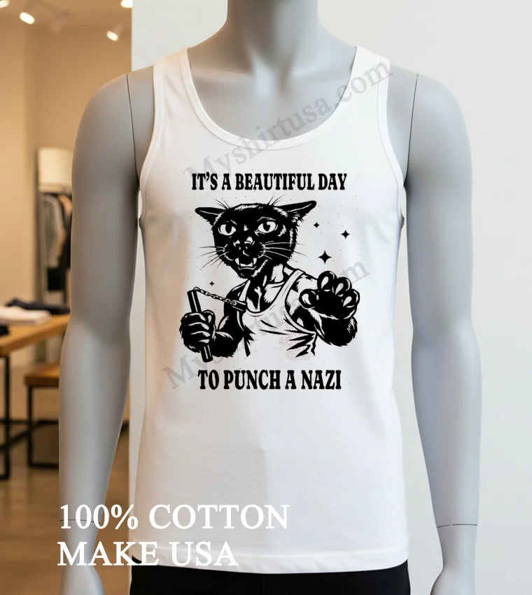 It S A Beautiful Day To Punch A Nazi Cat funny america t-shirts - white-t-shirt Its A Beautiful Day To Punch A Nazi Cat Shirt White T Shirt 4