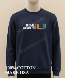 It’s All About The U Miami Hurricanes Logo funny america t-shirts
