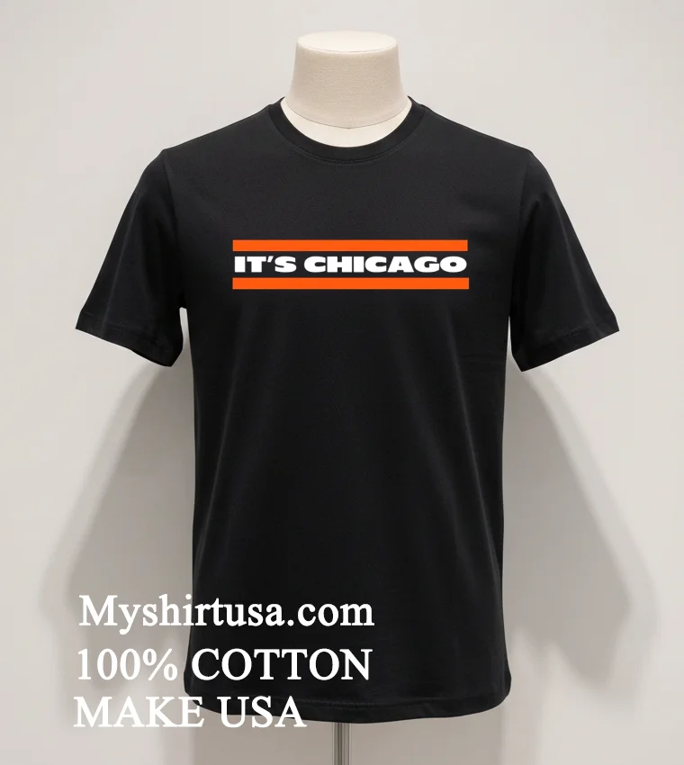 Its Chicago Bears Shirt Balck Shirt 1