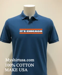 It's Chicago Bears Shirt