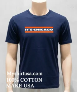 It's Chicago Bears Shirt