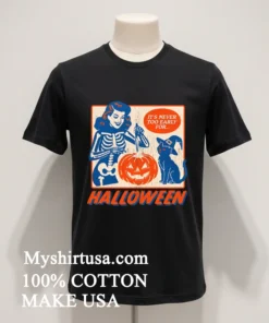 It S Never Too Early For Halloween Shirt