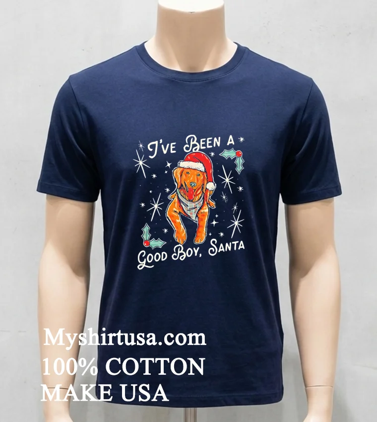 Ive Been A Good Boy Santa 2024 Shirt Navy Shirt
