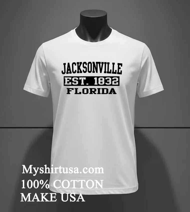 Jacksonville Est 1832 Florida Shirt White T Shirt 3