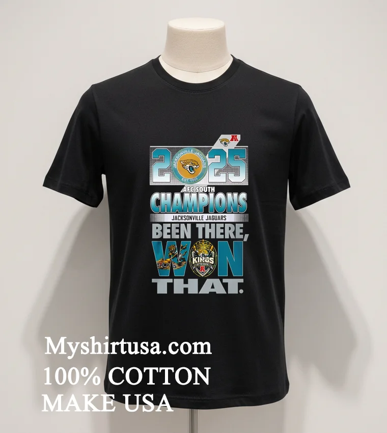 Jacksonville Jaguars Afc South Champions 2025 Been There Won That Shirt - balck-shirt Jacksonville Jaguars Afc South Champions 2025 Been There Won That Shirt Balck Shirt
