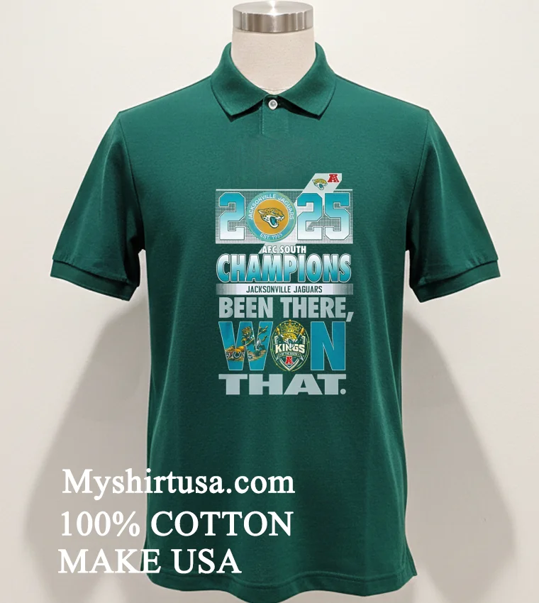 Jacksonville Jaguars Afc South Champions 2025 Been There Won That Shirt Green Shirt
