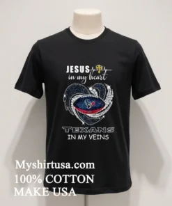 Jesus In My Heart Texans In My Veins Shirt