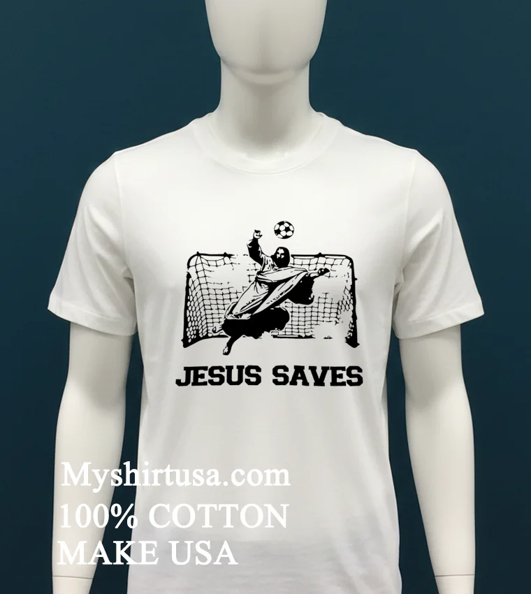 Jesus Saves Soccer Ringer Shirt White T Shirt 1