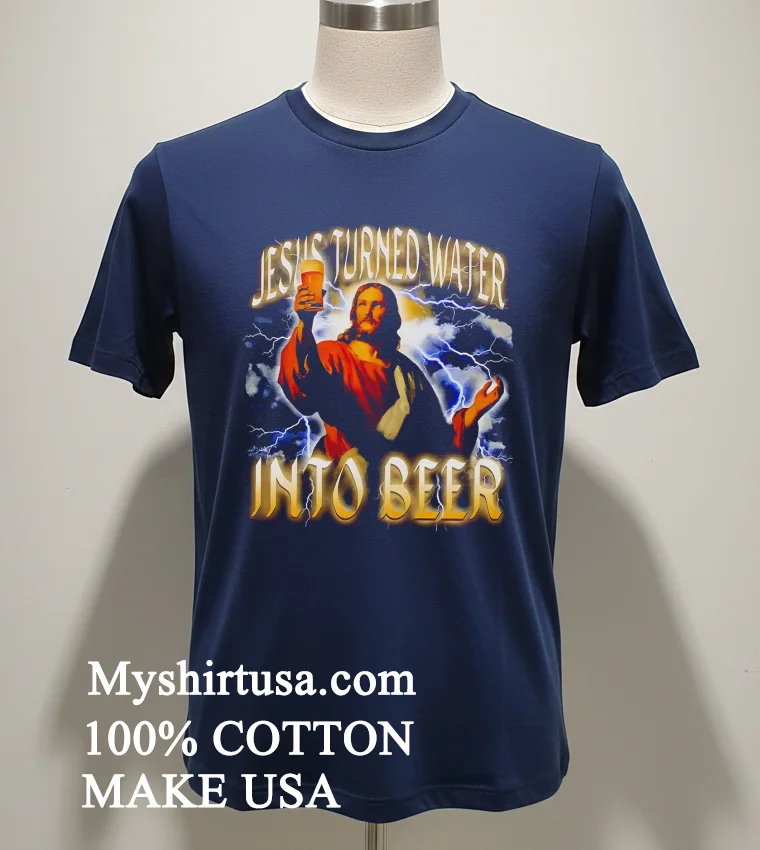 Jesus Turned Water Into Beer Lightning Shirt Navy Shirt 1