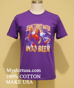 Jesus Turned Water Into Beer Lightning Shirt