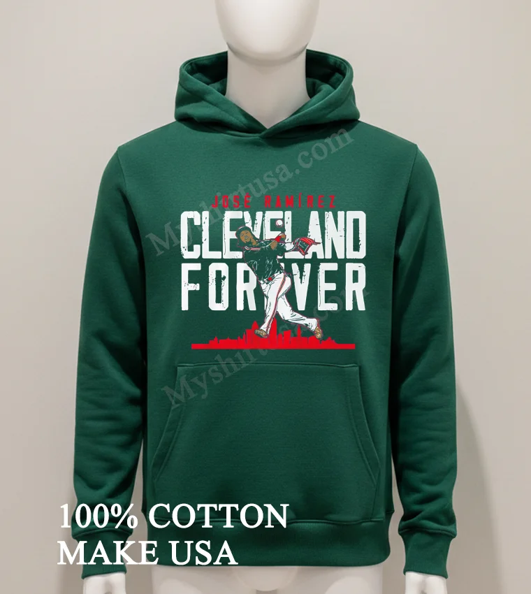 Jose Ramirez Cleveland Forever Shirt - hoodie-shirt Jose Ramirez Cleveland Forever Shirt Hoodie Shirt 1