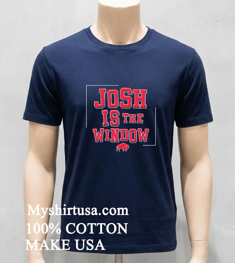 Josh Is The Window Buffalo Bills Shirt - navy-shirt Josh Is The Window Buffalo Bills Shirt Navy Shirt