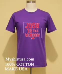 Josh Is The Window Buffalo Bills Shirt