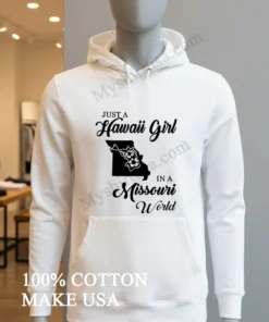 Just A Hawaii Girl In A Missouri World funny america t-shirts