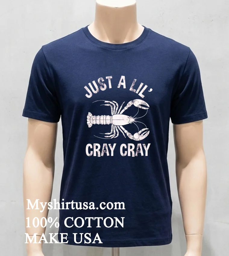 Just A Lil Cray Cray Sarcastic Shirt - navy-shirt Just A Lil Cray Cray Sarcastic Shirt Navy Shirt