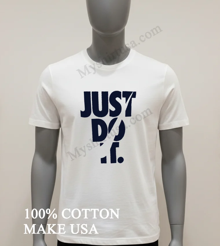 Just Do It Nike Swoosh Vertical Stacked Text Shirt White T Shirt 2