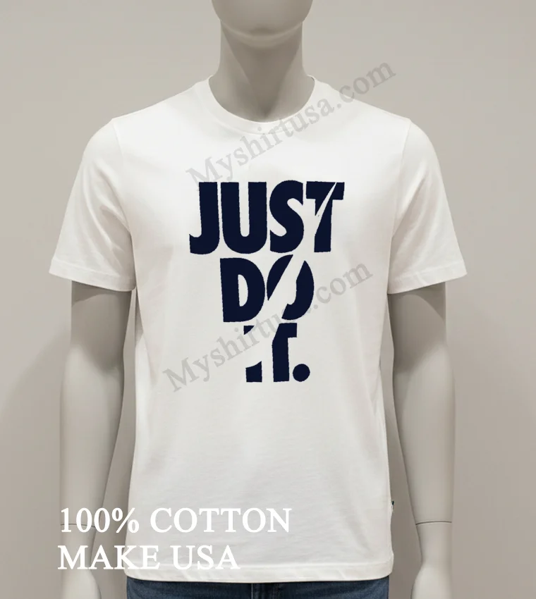 Just Do It Nike Swoosh Vertical Stacked Text Shirt White T Shirt