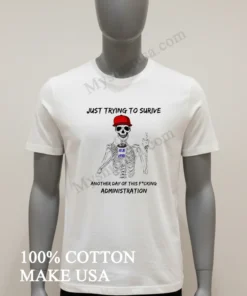 Just Trying To Survive Skeleton Drinking Coffee Fjb funny america t-shirts