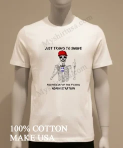 Just Trying To Survive Skeleton Drinking Coffee Fjb funny america t-shirts
