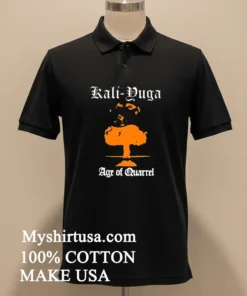 Kali Yuga Age Of Quarrel Shirt
