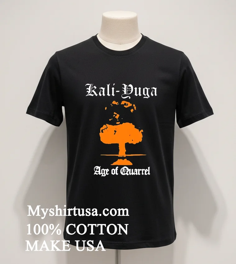 Kali Yuga Age Of Quarrel Shirt - balck-shirt Kali Yuga Age Of Quarrel Shirt Balck Shirt