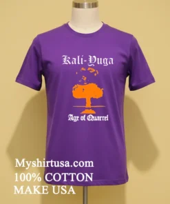 Kali Yuga Age Of Quarrel Shirt