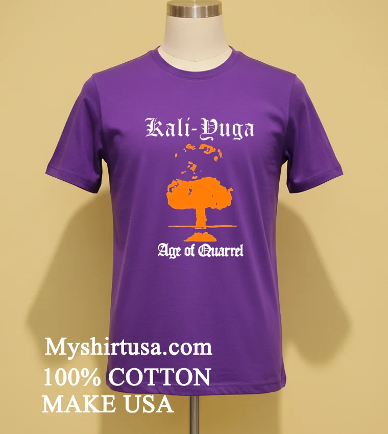 Kali Yuga Age Of Quarrel Shirt Purple Shirt