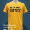 Keep Back Dad At Work 200 Feet Shirt Yellow T Shirt