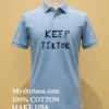 Keep Tiktok Shirt Blue Shirt