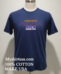 Kfan Purveyor Of Positivity Sports Radio Shirt