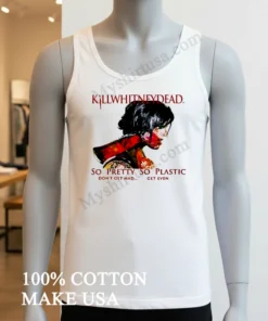 Killwhitneydead So Pretty So Plastic Don T Get Mad funny america t-shirts