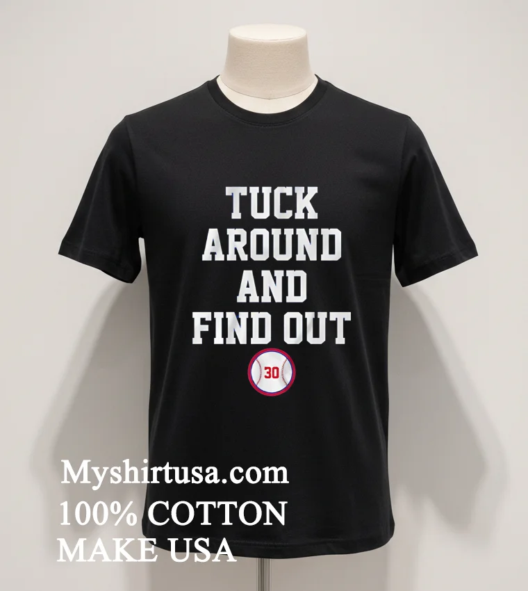 Kyle Tucker Tuck Around And Find Out La Shirt Balck Shirt