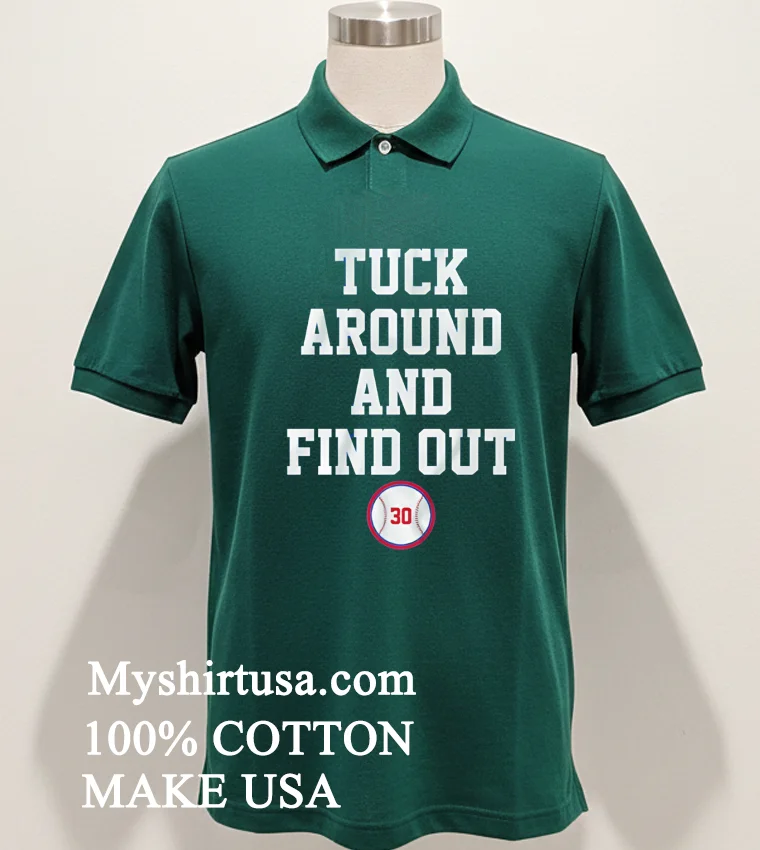 Kyle Tucker Tuck Around And Find Out La Shirt Green Shirt