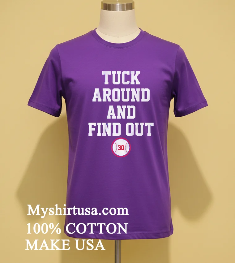 Kyle Tucker Tuck Around And Find Out La Shirt Purple Shirt