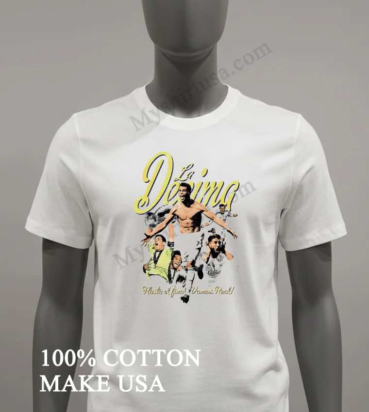 La Decima Hasta El Final Vamos Real Cristiano Ronaldo funny america t-shirts - white-t-shirt La Decima Hasta El Final Vamos Real Cristiano Ronaldo Shirt White T Shirt 2