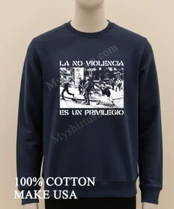 La No Violencia Es Un Privilegio Protest Scene Stencil Art funny america t-shirts