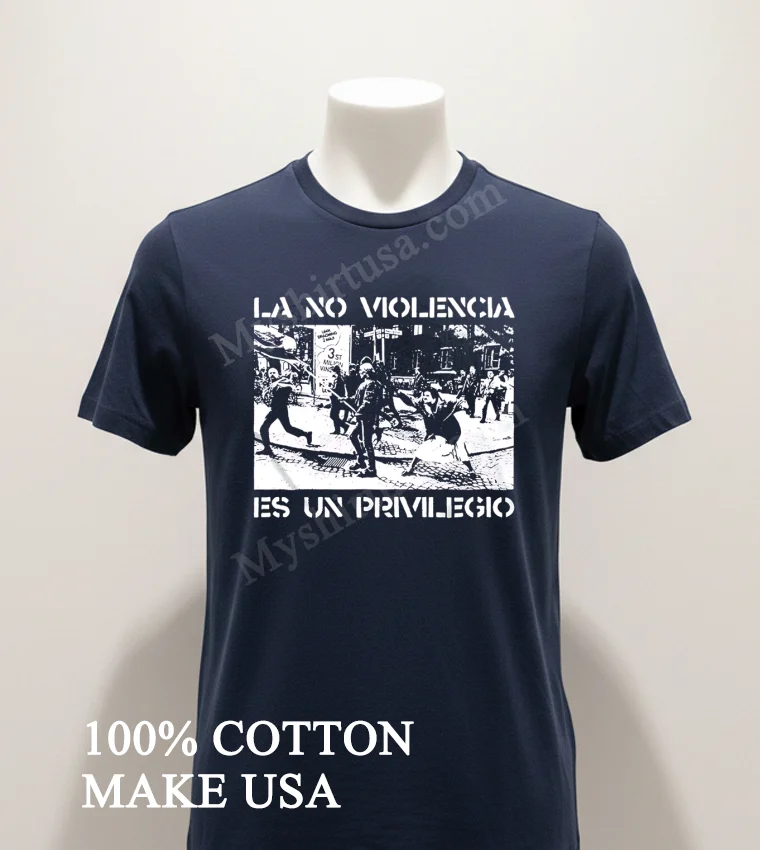 La No Violencia Es Un Privilegio Protest Scene Stencil Art Shirt Navy Shirt 1