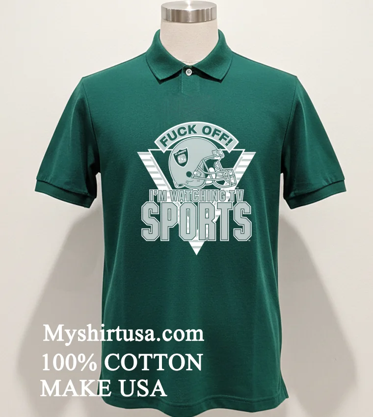 Las Vegas Raiders Fuck Off Im Watching Tv Sports Helmet Shirt Green Shirt