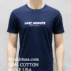 Last Minute Miracle Shirt Navy Shirt