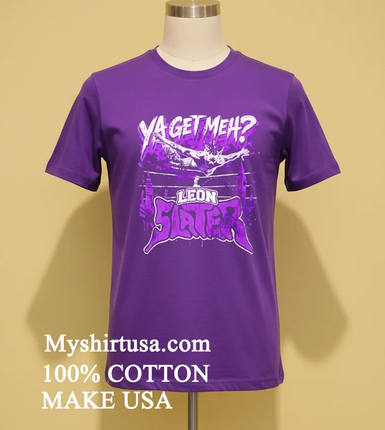 Leon Slater Ya Get Meh Retro Shirt Purple Shirt