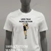 Less Talk More Action Cowboy Girl Retro Pinup Style Shirt White T Shirt 2