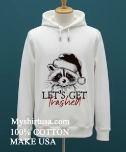 Let S Get Trashed Funny Raccoon Christmas Shirt