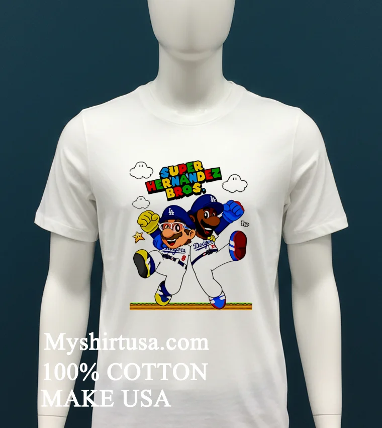 Lets Go Dodgers Super Hernandez Bros Shirt White T Shirt 1