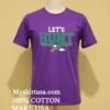 Lets Hunt Eagles Philadelphia Eagles Football Lets Hunt Shirt Purple Shirt